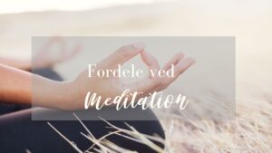 Read more about the article Fordele ved at meditere