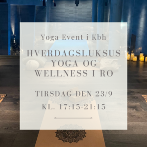 Hverdagsluksus: En Aften med Yoga & Wellness 23/9