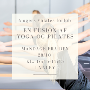 Yolates forløb: Oplev en fusion af Yoga og Pilates – 6 uger