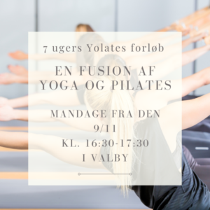 Yolates forløb: Oplev en fusion af Yoga og Pilates start 9/11
