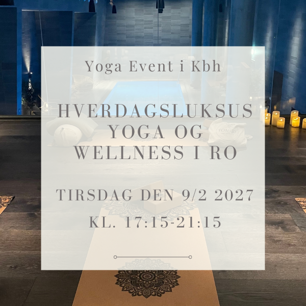 Hverdagsluksus: En Aften med Yoga & Wellness 9/2 2027